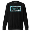Pray'z Unisex Sweatshirt - Dana